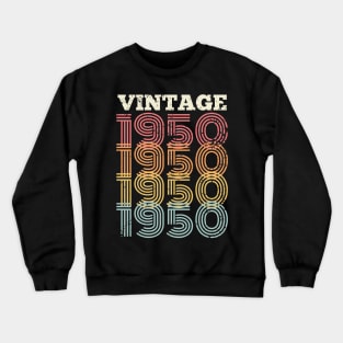 70th Birthday Gift 70 years Vintage 1950 Men Women Crewneck Sweatshirt